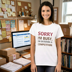 Competition addict entering competitions competing T-Shirt