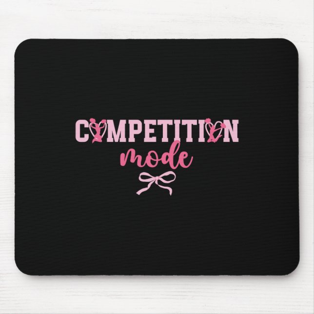 Competition Mode Cheer Comp Day Cheerleading Compe Mouse Pad (Front)