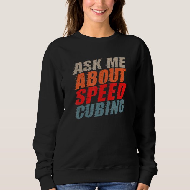 Competitive Puzzle Cube Ask Me Speed Cubing 80's V Sweatshirt (Front)