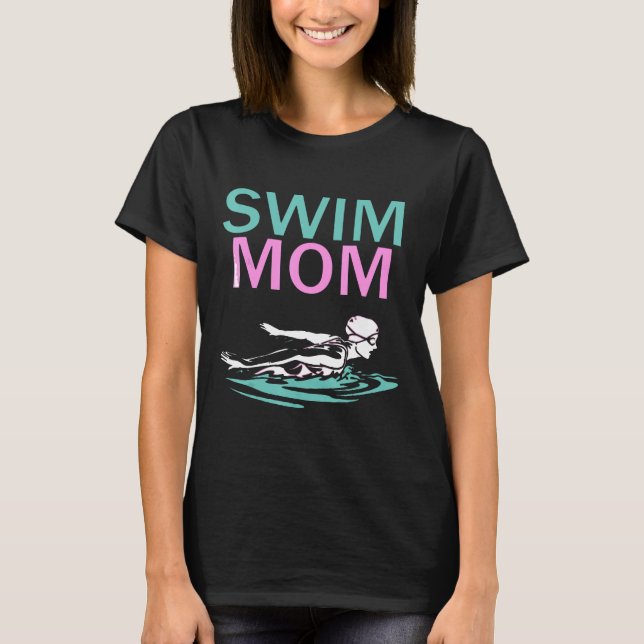 Competitive Swimming Design For Mum T-Shirt (Front)