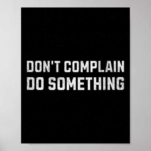 Complain Do Something - Kamala Harris - Tim W 2024 Poster (Front)