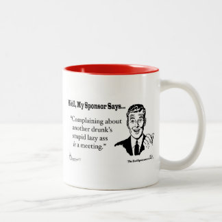 Complaining about another drunk's stupid lazy..... Two-Tone coffee mug