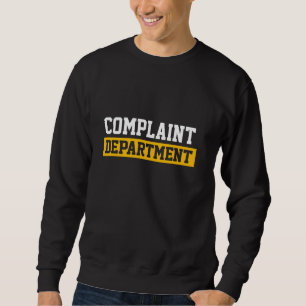 Complaint Department Sweatshirt