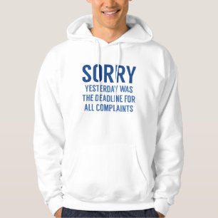 Complaints Deadline Hoodie