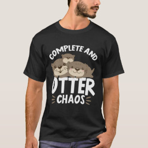 Complete and Otter Chaos Otters Pun Humour Pullove T-Shirt