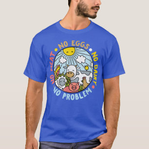 Complete Vegetarian No Meat No Eggs No Dairy No Pr T-Shirt