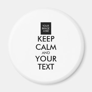 Completely Personalised KEEP CALM and YOUR TEXT Magnet