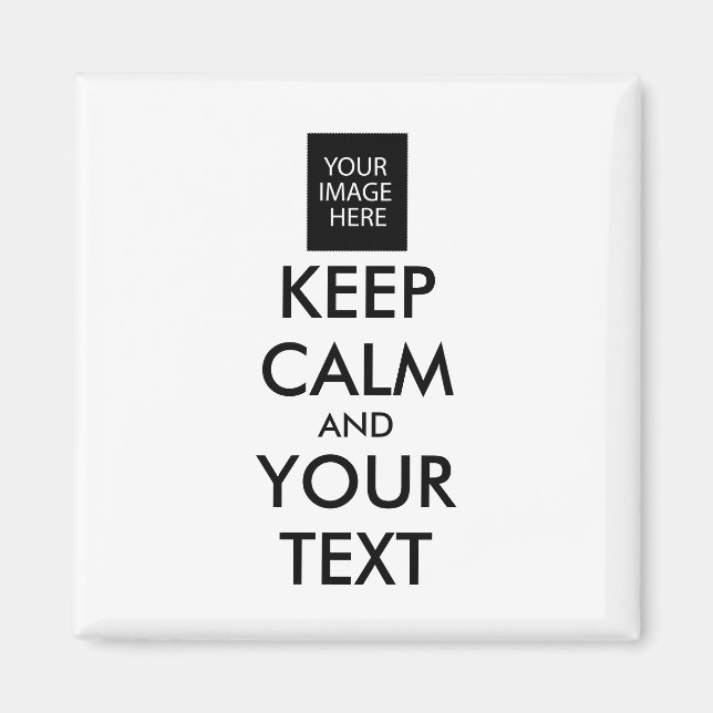 Completely Personalised KEEP CALM and YOUR TEXT Magnet (Front)