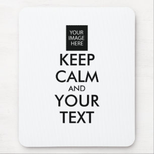 Completely Personalised KEEP CALM and YOUR TEXT Mouse Pad