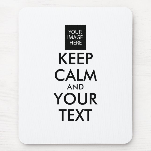 Completely Personalised KEEP CALM and YOUR TEXT Mouse Pad (Front)