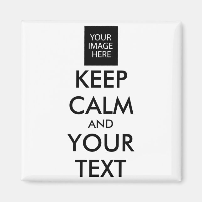 Completely Personalised Keep Calm And Your Text T  Magnet (Front)