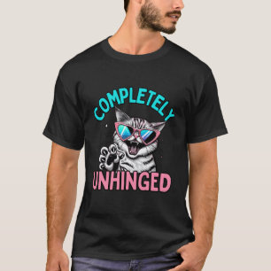 Completely Unhinged Funny Feral Cat Wearing Sungla T-Shirt