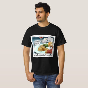 Complex Carbohydrates Philosophy Foodie Comic  T-Shirt