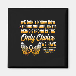 Complex Regional Pain Syndrome Awareness Strong CR Magnet