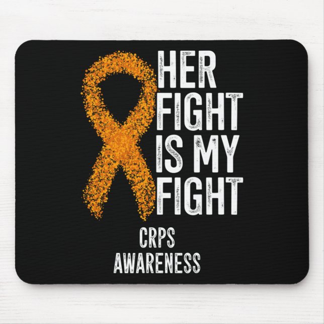 Complex Regional Pain Syndrome Her Fight Is My Fig Mouse Pad (Front)