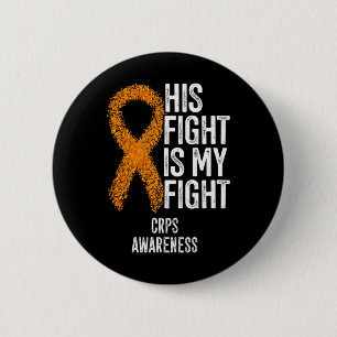 Complex Regional Pain Syndrome His Fight Is My Fig 6 Cm Round Badge
