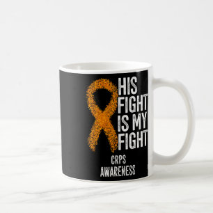 Complex Regional Pain Syndrome His Fight Is My Fig Coffee Mug