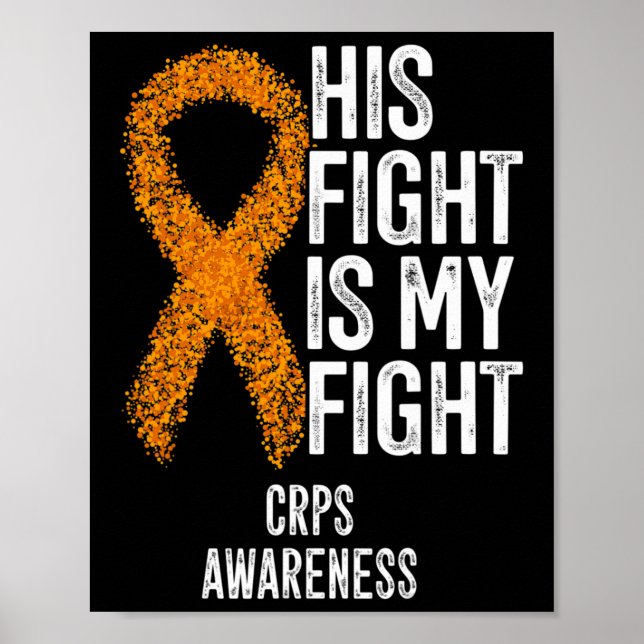 Complex Regional Pain Syndrome His Fight Is My Fig Poster (Front)