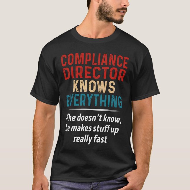 Compliance Director Knows Everything T-Shirt (Front)
