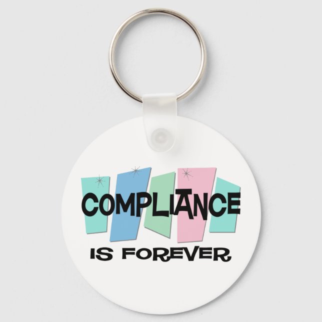 Compliance Is Forever Key Ring (Front)