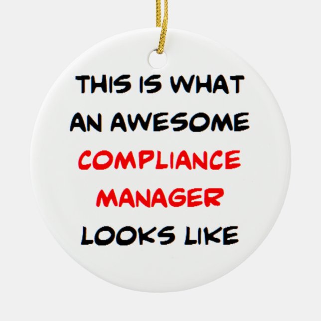 compliance manager, awesome ceramic ornament (Front)