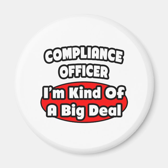 Compliance Officer ... Big Deal Magnet (Front)
