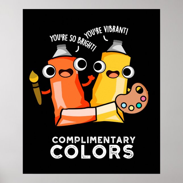 Complimentary Colours Funny Paint Pun Dark BG Poster (Front)