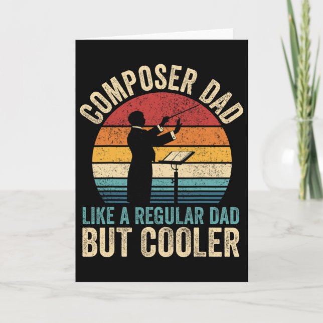 Composer Dad Like Regular Dad But Cooler Father&# Card (Front)