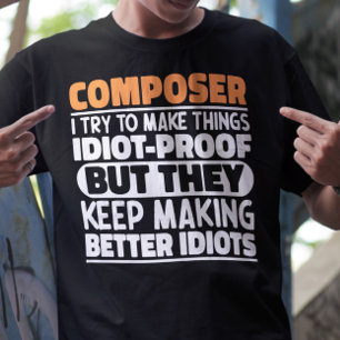 Composer I Try To Make Things Funny Sayings T-Shirt