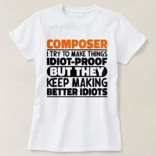 Composer I Try To Make Things Funny Sayings T-Shirt