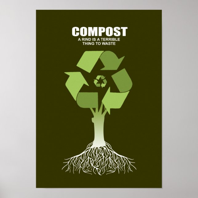 COMPOST- A RIND IS A TERRIBLE THING TO WASTE POSTER (Front)