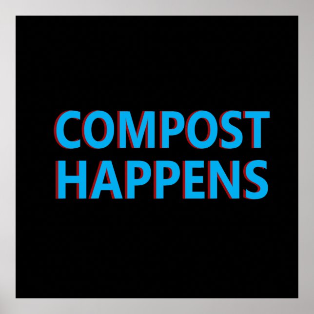 compost happens composter poster (Front)