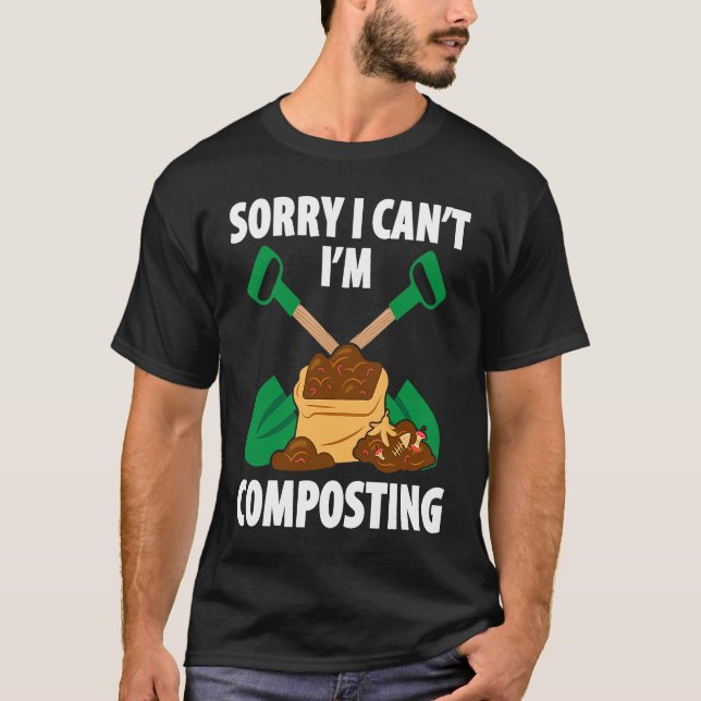 Composting For Compost Gardener Farmer Composting  T-Shirt (Front)