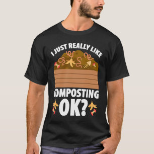 Composting For Compost Gardener Farmer Composting T-Shirt