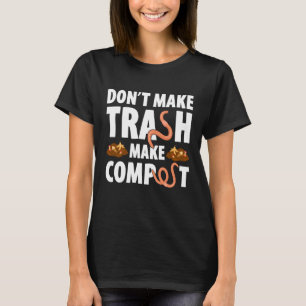 Composting For Compost Gardener Farmer Composting T-Shirt
