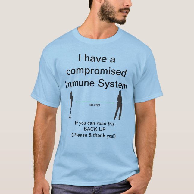 Compromised Immune System Back Up TShirt (Front)