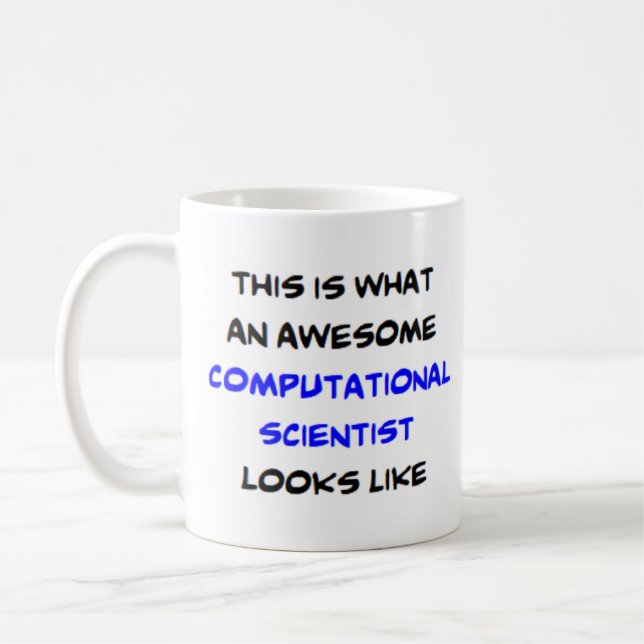 computational scientist, awesome coffee mug (Left)