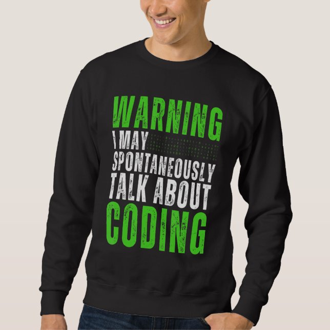 Computer Binary Code Programmer Programming Coding Sweatshirt (Front)