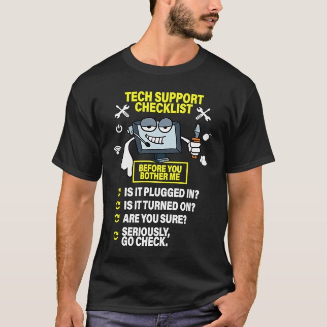Computer Checklist Tech Support IT Computer T-Shirt (Front)