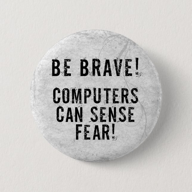 Computer Fear 6 Cm Round Badge (Front)