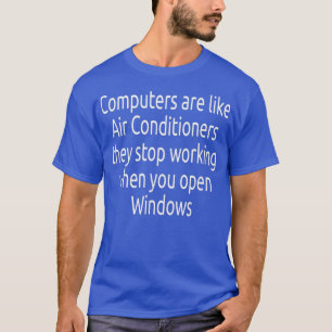 Computer  Funny Windows Linu programmer Quotes T-Shirt