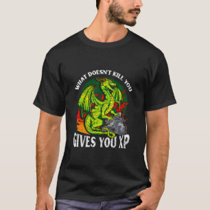 Computer Gaming Dragon Gamer Xp Quote Rpg Player G T-Shirt
