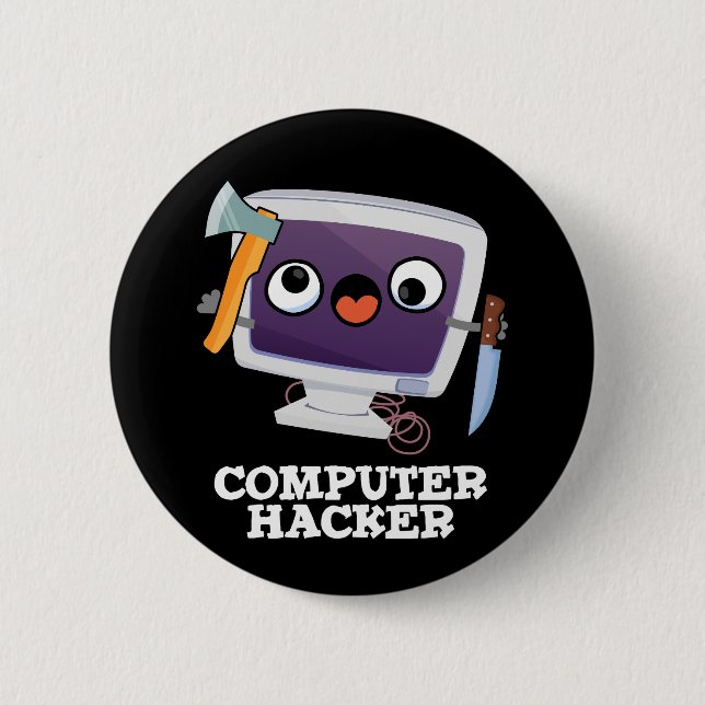 Computer Hacker Funny Technology Pun Dark BG 6 Cm Round Badge (Front)