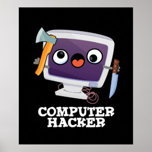 Computer Hacker Funny Technology Pun Dark BG Poster