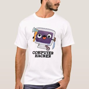 Computer Hacker Funny Technology Pun T-Shirt
