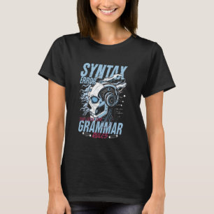 Computer Linguist Syntax Error Too Cool For Gramma T-Shirt