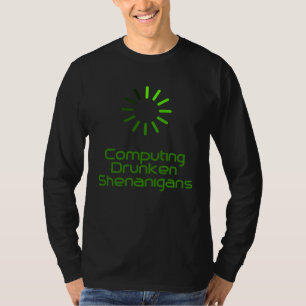 Computer Nerd Irish Drinking Sign T-Shirt