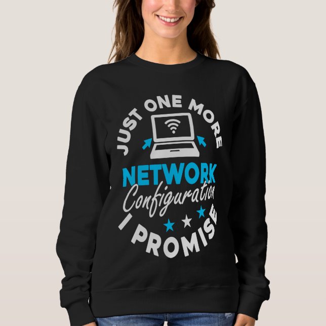Computer Network Engineering Network Engineer  3 Sweatshirt (Front)