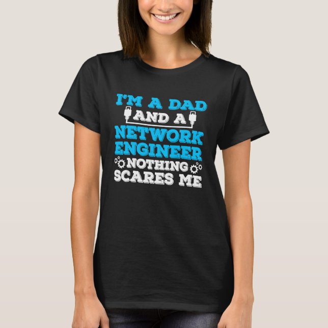 Computer Network Engineering Network Engineer T-Shirt (Front)