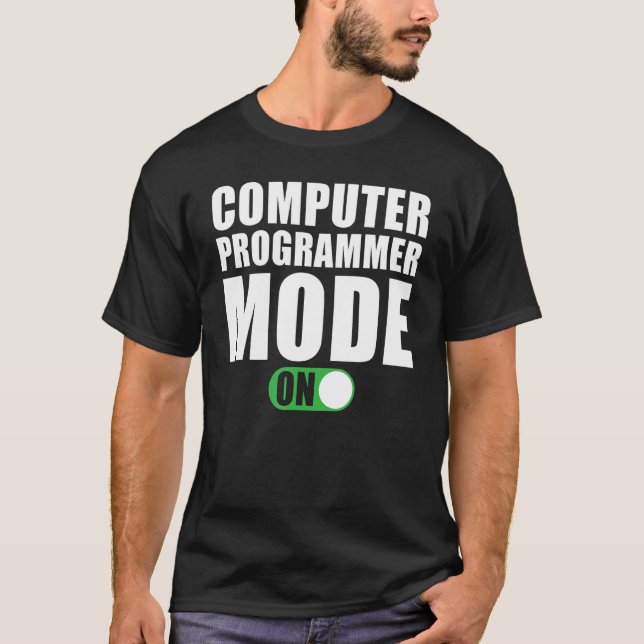 Computer Programmer Mode on   Computer Programmer T-Shirt (Front)